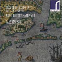 They that in Ships unto the Sea Down Go: Music for the Mayflower - Passamezzo