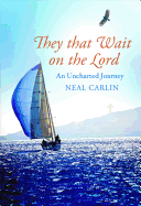 They That Wait on the Lord: An Uncharted Journey