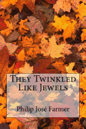 They Twinkled Like Jewels