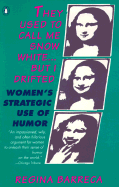 They Used to Call Me Snow White...But I Drifted: Women's Strategic Use of Humor