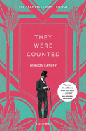 They Were Counted: The Transylvanian Trilogy, Volume I