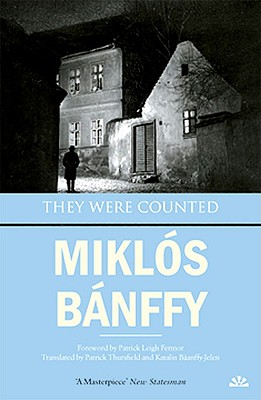 They Were Counted - Banffy, Miklos, and Thursfield, Patrick (Translated by)