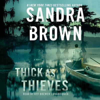Thick as Thieves - Brown, Sandra, and Brewer, Kyf (Read by)