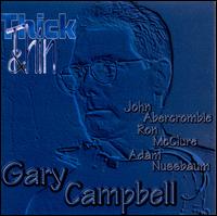 Thick & Thin - Gary Campbell