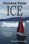 Thicker Than Ice: A Sailing Family Finds Their Place at the Edge
