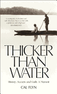Thicker Than Water: History, Secrets and Guilt: A Memoir