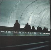 Thicker Than Water - Mike Henderson & the Bluebloods