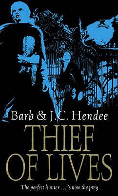Thief Of Lives - Hendee, Barb, and Hendee, J.C.