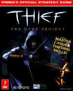 Thief: The Dark Project: Prima's Official Strategy Guide - Prima Publishing, and Honeywell, Steve