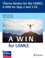 Thieme Review for the Usmle(r) a Win for Step 2 and 3 Ck