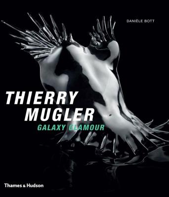 Thierry Mugler: Galaxy Glamour - Bott, Danile