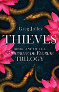 Thieves: Book One: The Obscurit? de Floride Trilogy