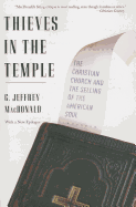 Thieves in the Temple: The Christian Church and the Selling of the American Soul