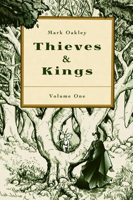 Thieves & Kings, Volume 1 - Oakley, Mark