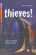 Thieves!: Ten Stories of Surprising Heists, Comical Capers, and Daring Escapades