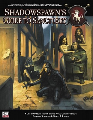 Thieves' World: Shadowspawn's Guide to Sanctuary - Rosenberg, Aaron, and Schwalb, Robert J