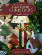 Thimbleberries (R) Classic Country Christmas: Decorating, Entertaining, and Quilting Inspirations for Celebrating Christmas All Through the House