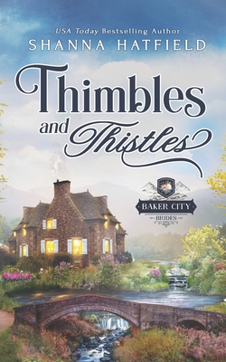 Thimbles and Thistles: A Sweet Historical Western Romance - Hatfield, Shanna