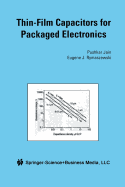 Thin-Film Capacitors for Packaged Electronics - Pushkar, Jain, and Rymaszewski, Eugene J.