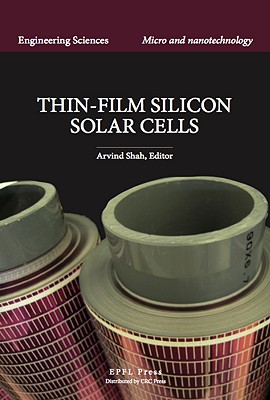 Thin-Film Silicon Solar Cells - Shah, Arvind