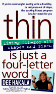 Thin Is Just a Four Letter Word