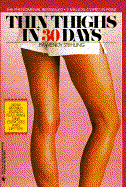 Thin Thighs in Thirty Days - Stehling, Wendy, and Drumm, Wendy Stehling