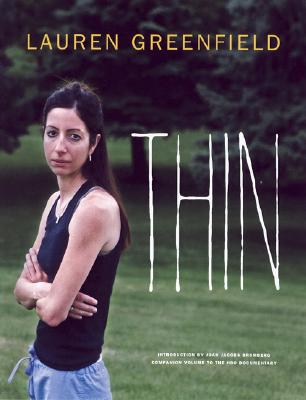 Thin - Greenfield, Lauren, and Jacobs Brumberg, Joan (Introduction by)