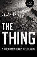 Thing, The - A Phenomenology of Horror