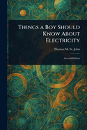 Things a Boy Should Know About Electricity