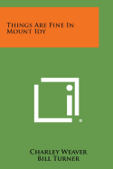 Things Are Fine in Mount Idy - Weaver, Charley, and Turner, Bill