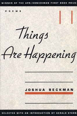 Things Are Happening - Beckman, Joshua, and Stern, Gerald (Introduction by)