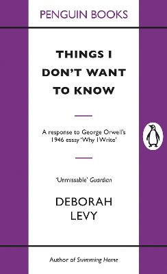 Things I Don't Want to Know - Levy, Deborah