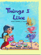 Things I Like: and some things not!