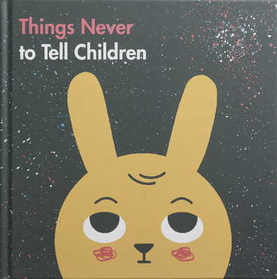 Things Never to Tell Children - The School of Life