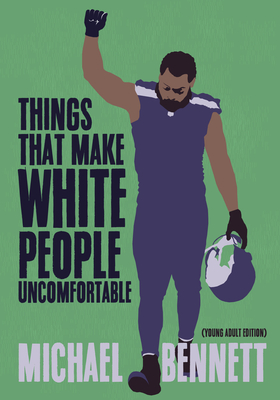 Things That Make White People Uncomfortable (Adapted for Young Adults) - Bennett, Michael, and Zirin, Dave