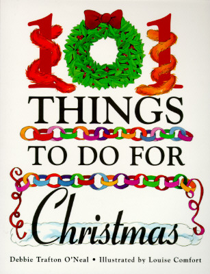 Things to Do for Christmas 101 - O'Neal, Debbie Trafton