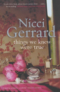 Things We Knew Were True - Gerrard, Nicci