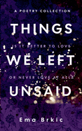 Things We Left Unsaid