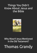 Things You Didn't Know About Jesus and the Bible: Why Wasn't Jesus Mentioned in the Old Testament?