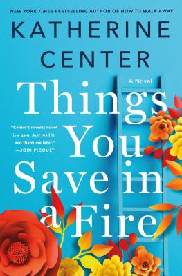 Things You Save in a Fire - Center, Katherine