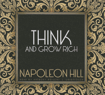 Think and Grow Rich - Hill, Napoleon, and Made for Success (Producer), and Rogers, Anthony (Read by)