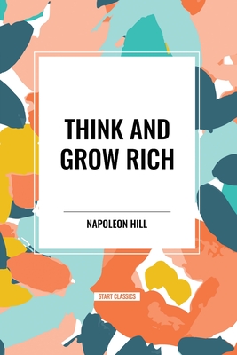 Think and Grow Rich - Hill, Napoleon