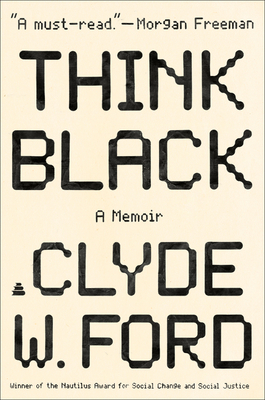 Think Black: A Memoir - Ford, Clyde W