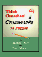 Think Canadian! Crosswords: 76 Puzzles