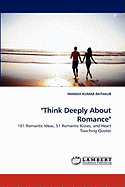 "Think Deeply about Romance"