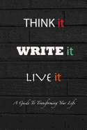 Think It Write It Live It