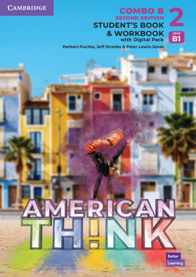 Think Level 2 Student's Book and Workbook with Digital Pack Combo B American English - Puchta, Herbert, and Stranks, Jeff, and Lewis-Jones, Peter
