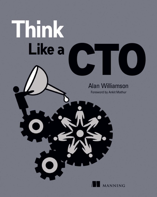 Think Like a CTO - Williamson, Alan