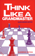 Think Like a Grandmaster: Algebraic Edition