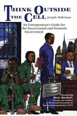 Think Outside the Cell - Robinson, Joseph, Jr.